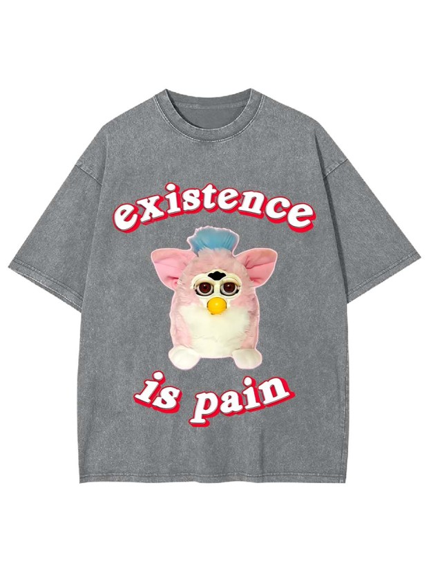 Existence Is Pain Washed Tshirt