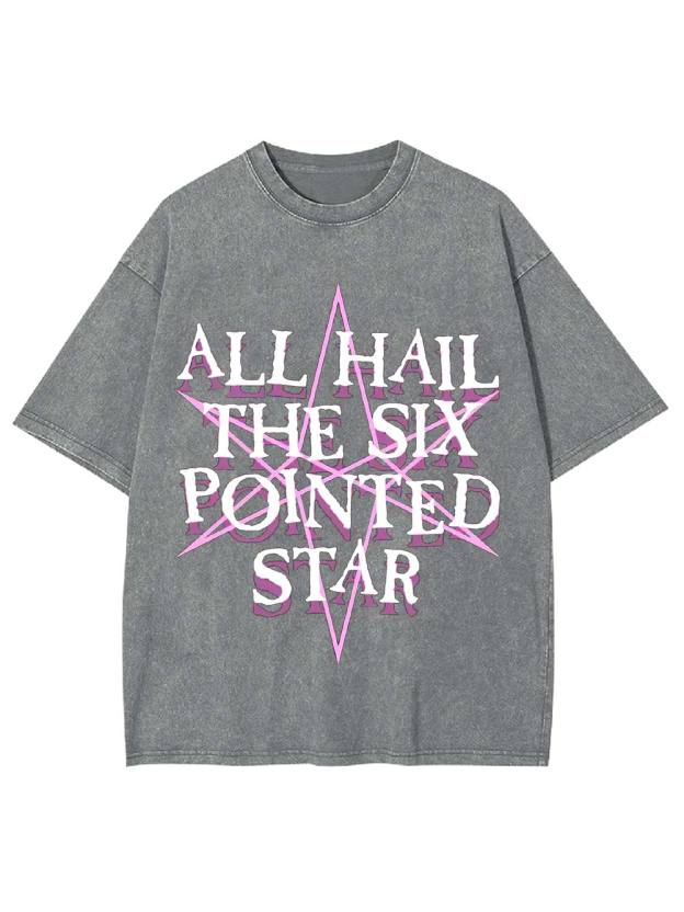 All Hail the Six-Pointed Star Washed Tshirt