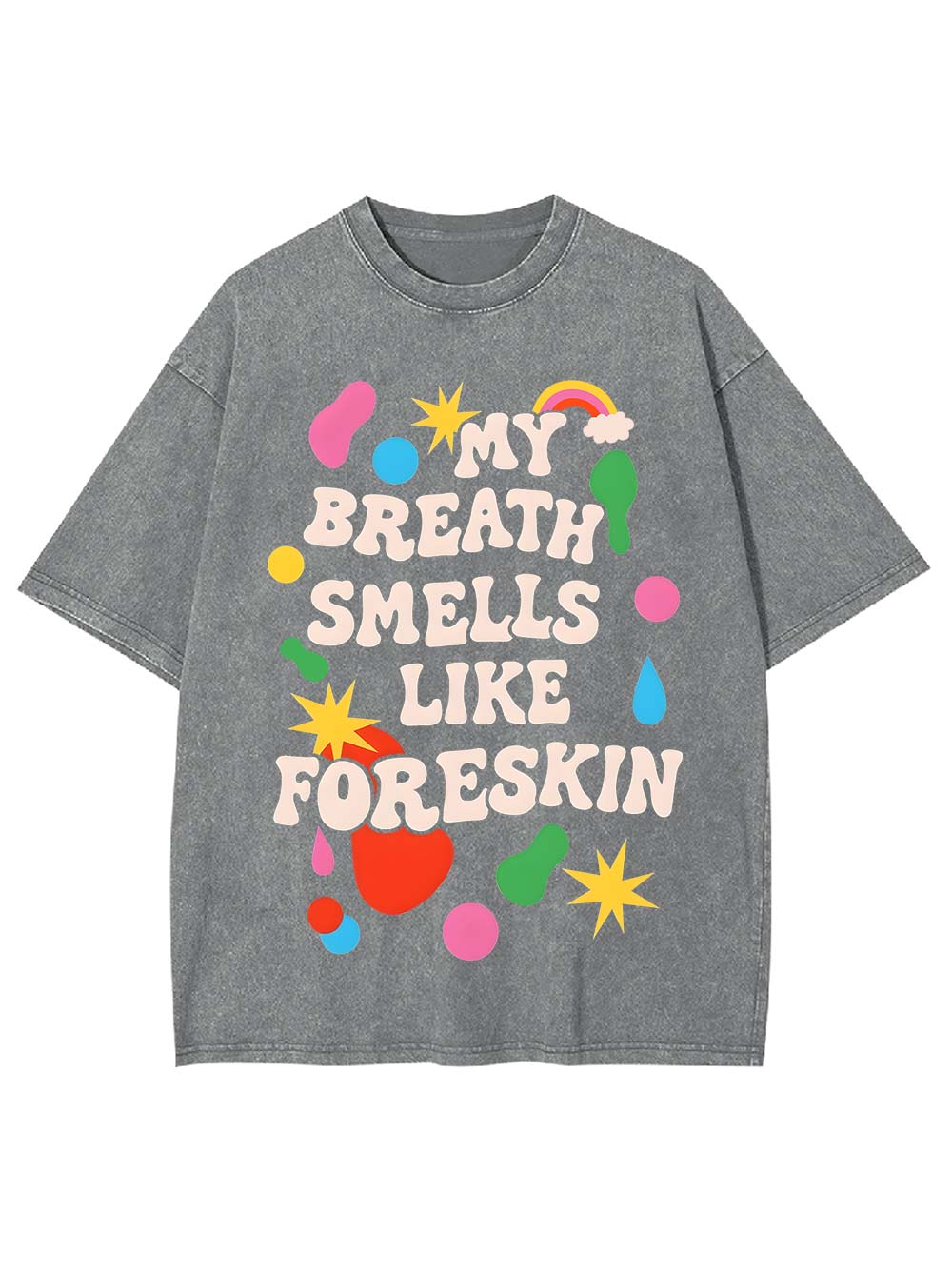 My Breath Smells Like Foreskin Washed Tshirt