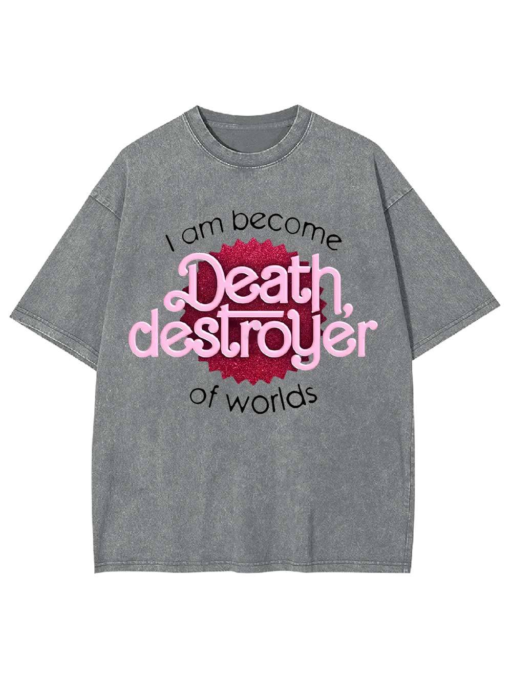 I Am Become Death Washed Tshirt