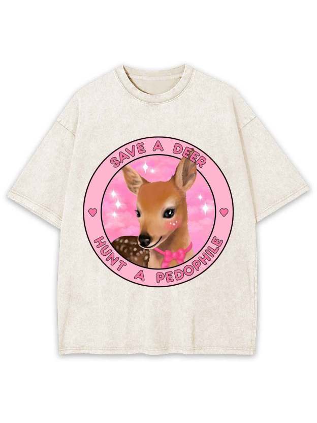 Save A Deer Hunt A Pedophile Washed Tshirt