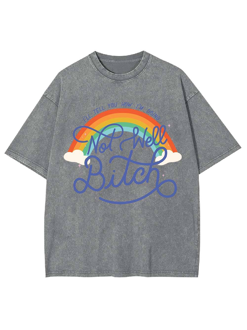 Not Well, Bitch Washed Tshirt-ClassyOutlaw Sale