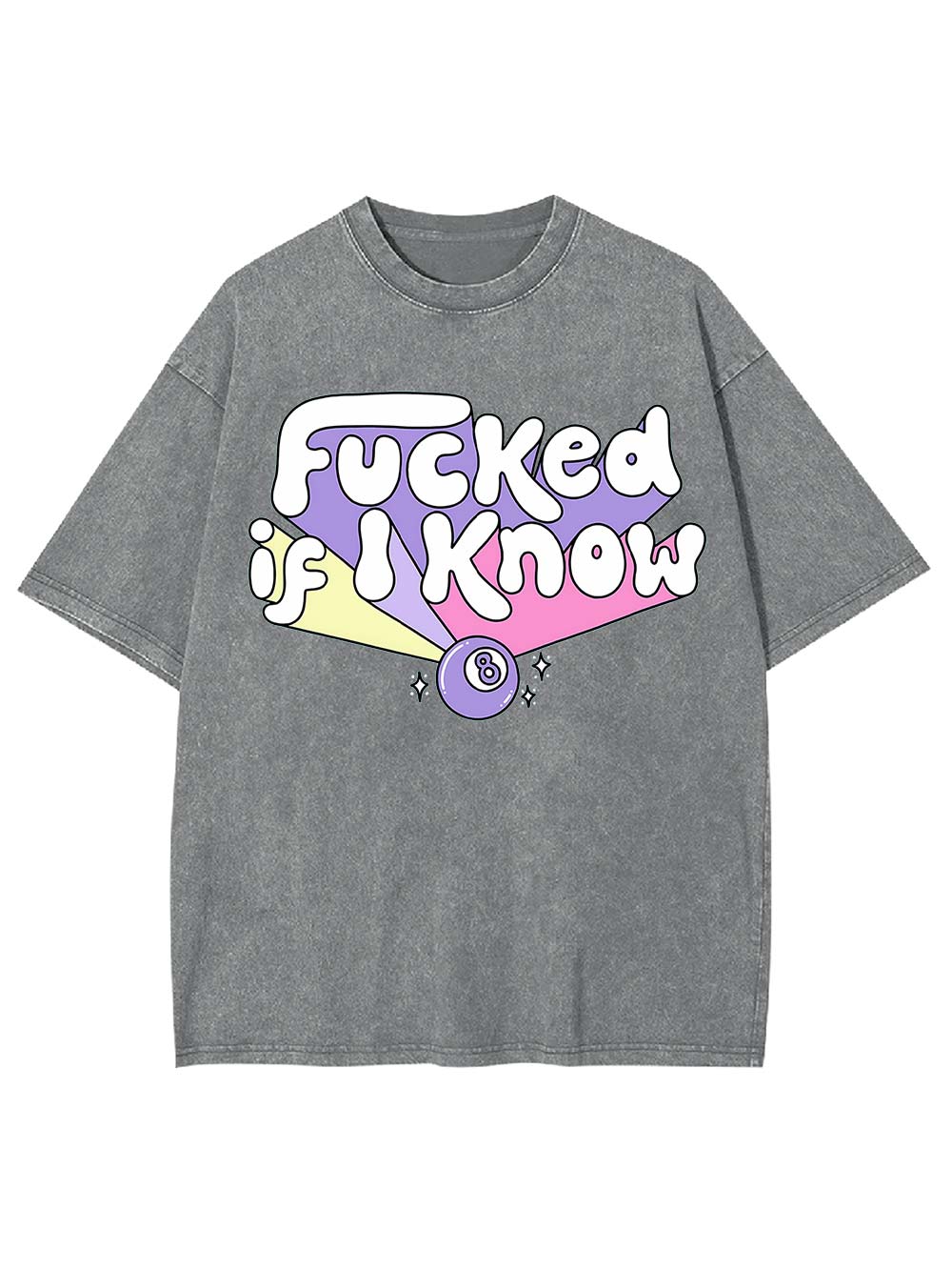 F***ed If I Know Washed Tshirt