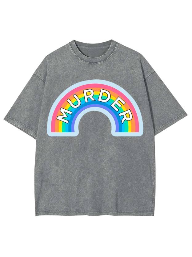 Murder Rainbow Washed Tshirt