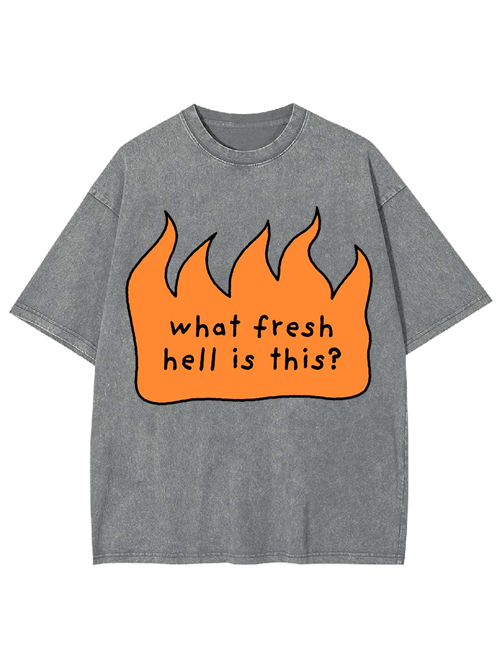 What Fresh Hell Is This? Washed Tshirt