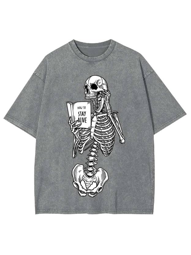 How to Stay Alive Washed Tshirt