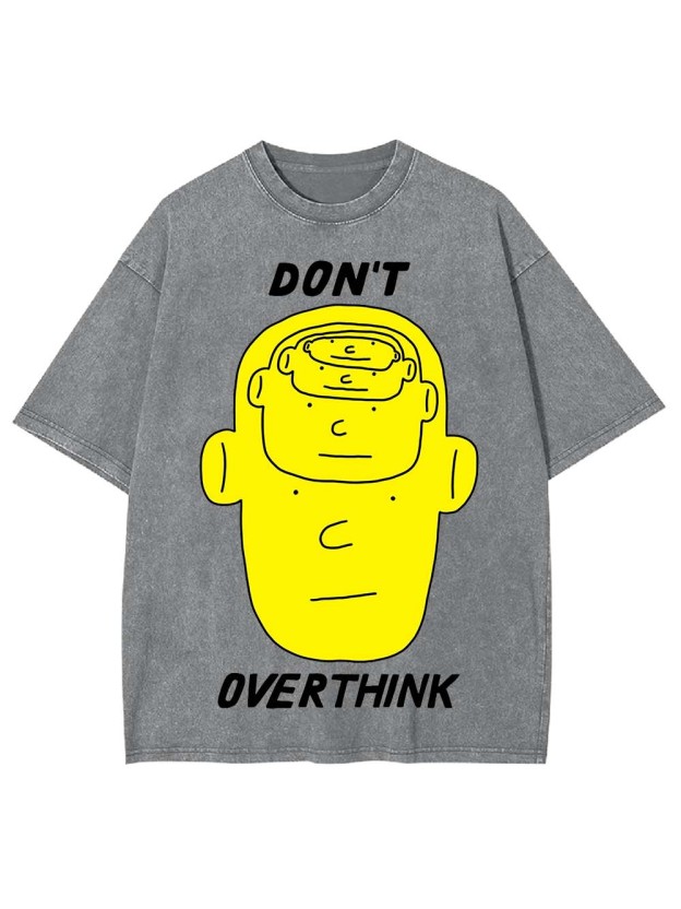 Don't Overthink Washed Tshirt