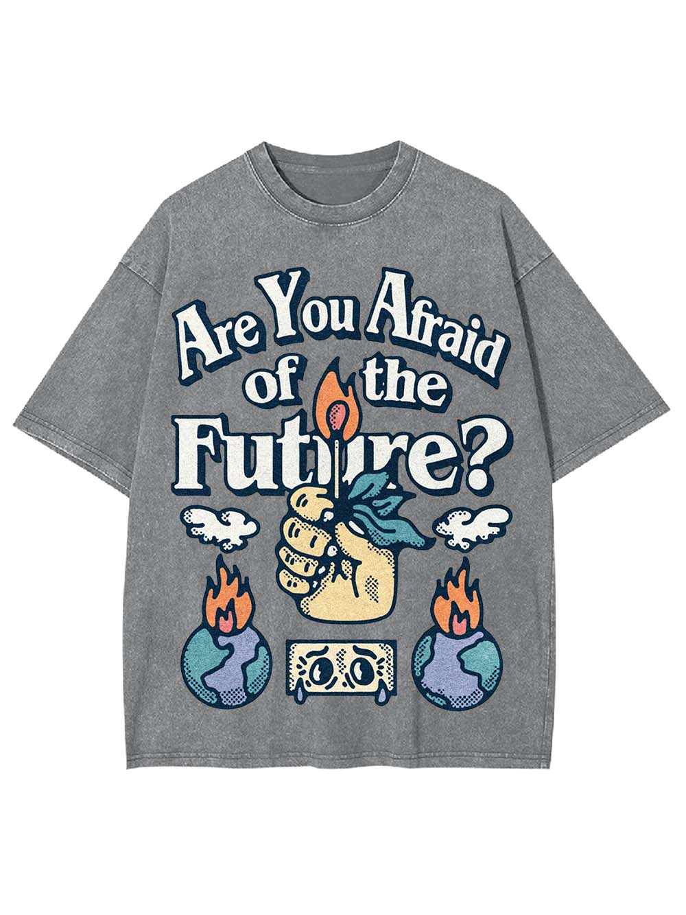 Are You Afraid Of The Future? Washed Tshirt