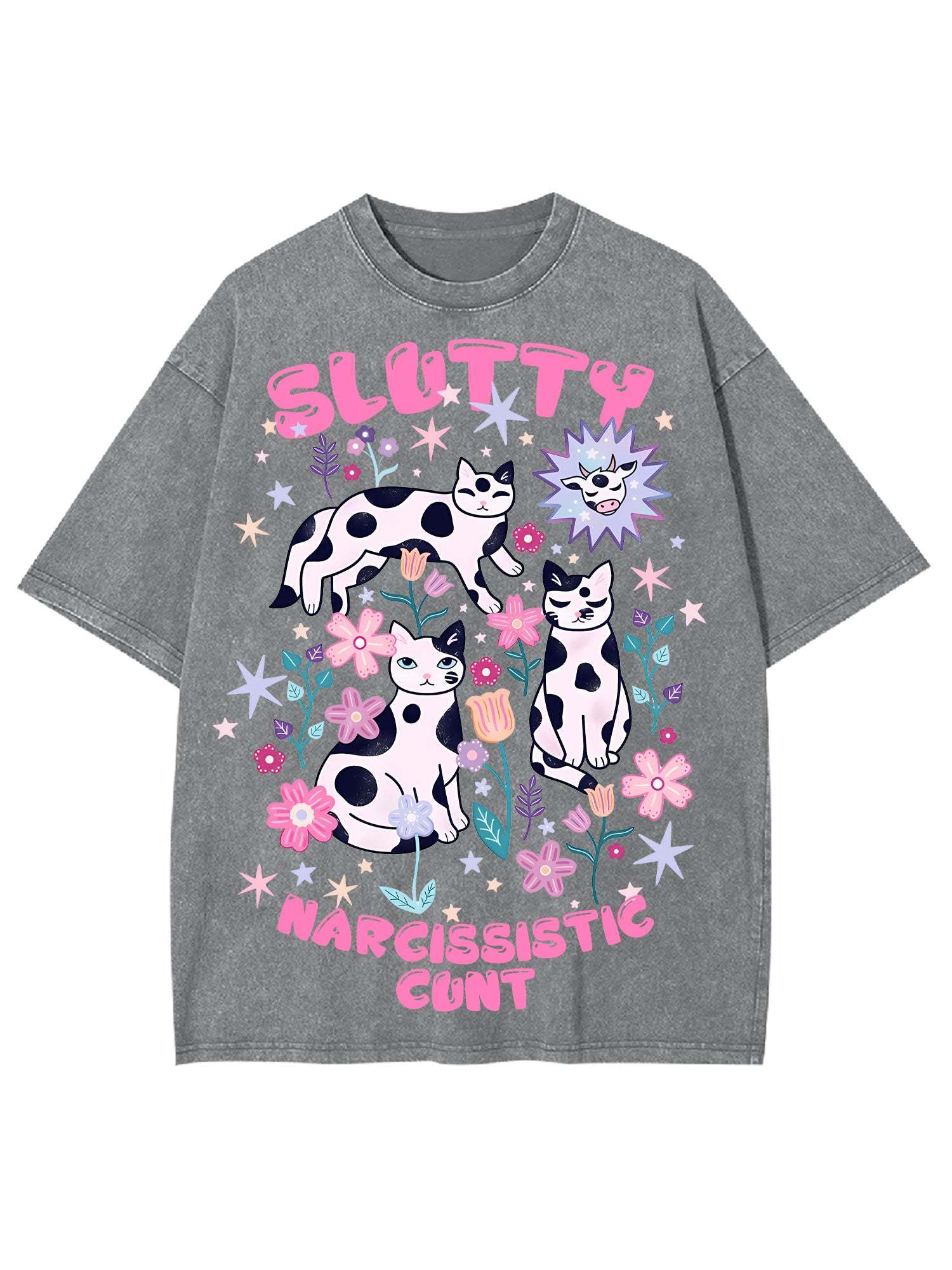 Slutty Narcissistic Cunt Washed Tshirt