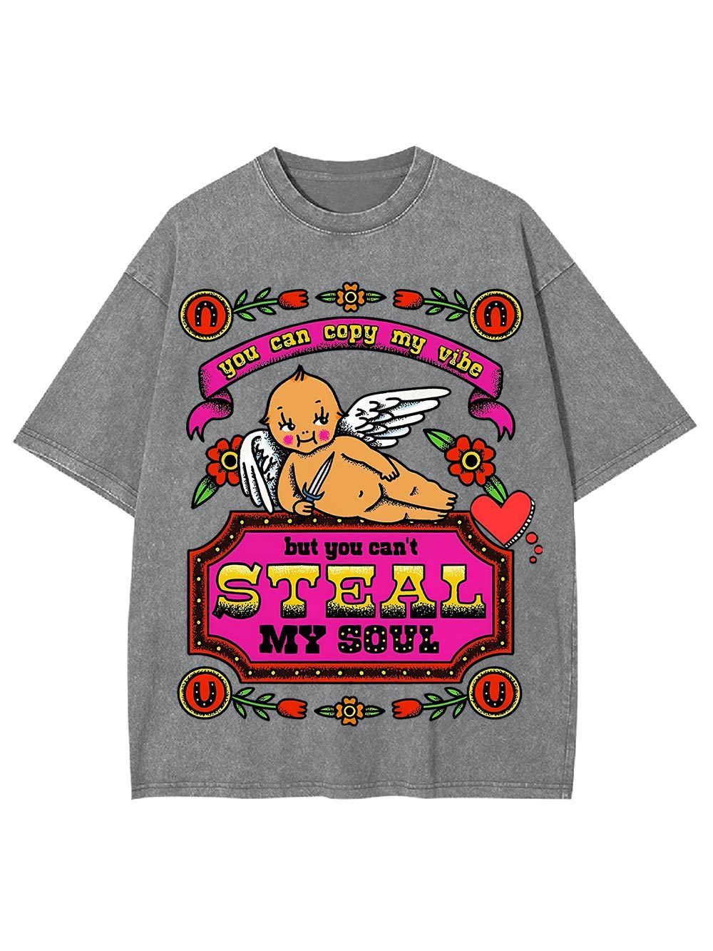 You Can Copy My Vibe But You Can't Steal My Soul. Washed Tshirt
