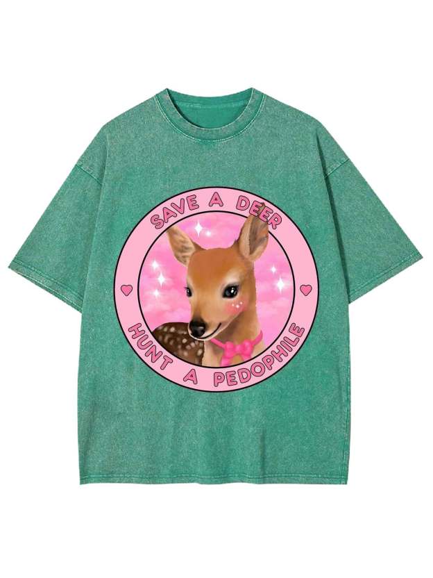Save A Deer Hunt A Pedophile Washed Tshirt