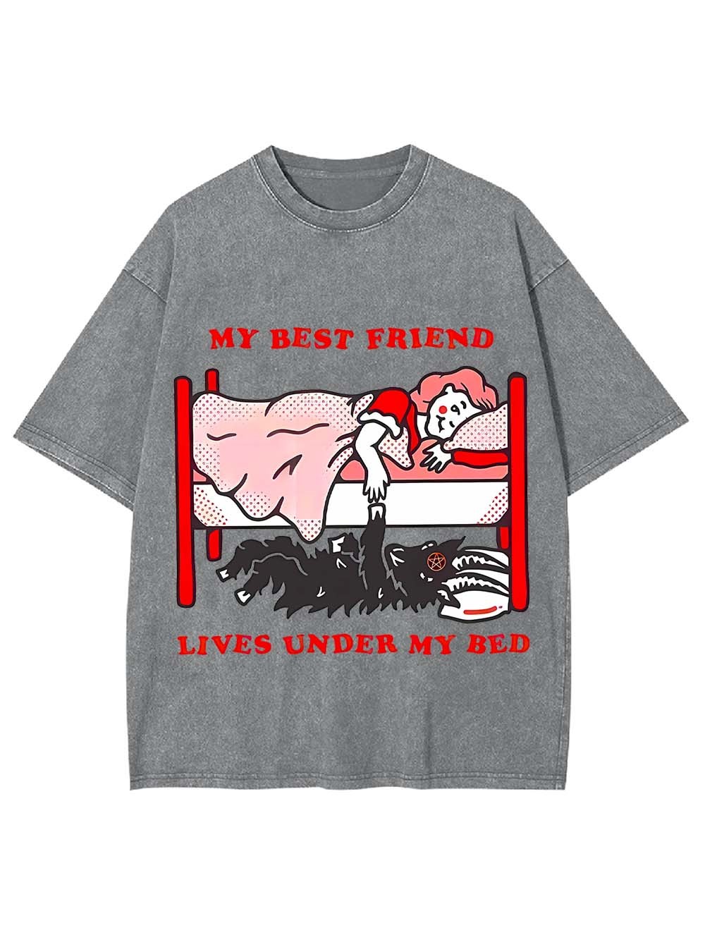 My Best Friend Lives Under My Bed Washed Tshirt