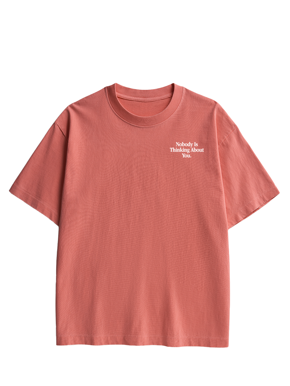 NOBODY IS THINKING ABOUT YOU DOUBLE SIDED PRINT WASHED TSHIRT