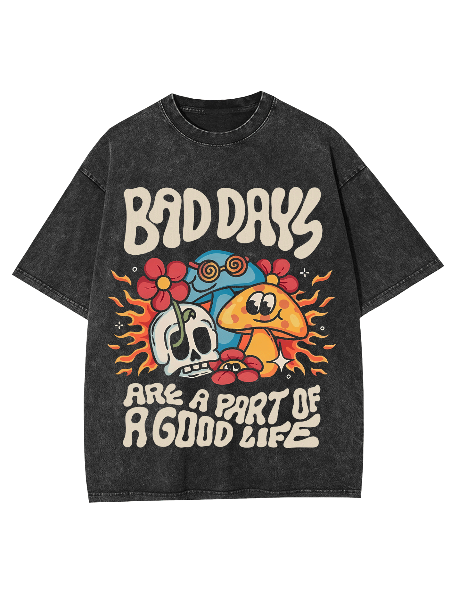 Bad Days Are A Part Of A Good Life Washed Tshirt