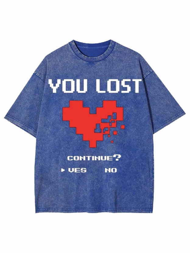 Game Over You Lost Washed Tshirt