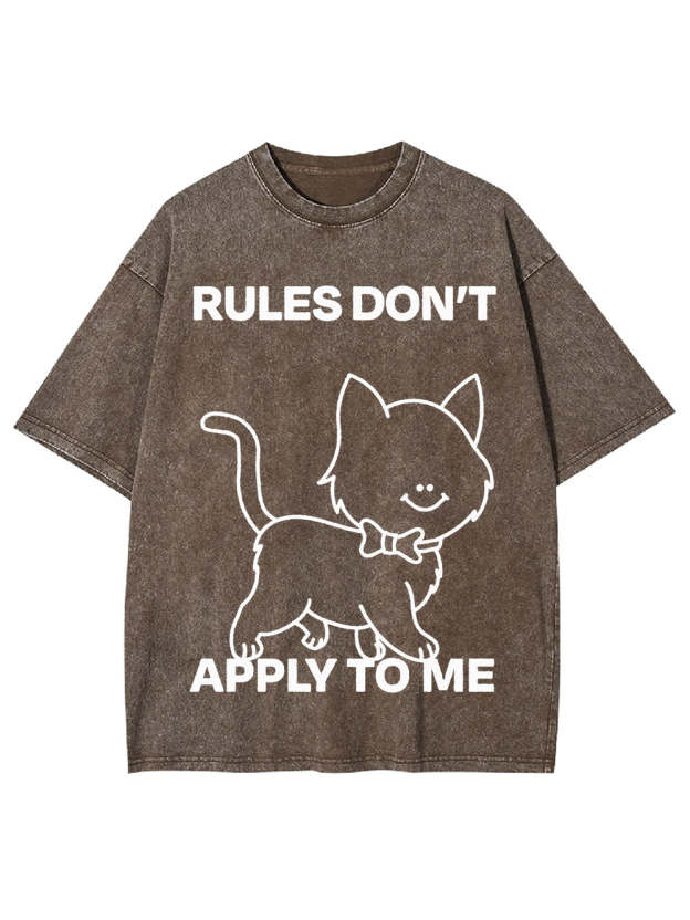 Rules Don't Apply To Me Washed Tshirt