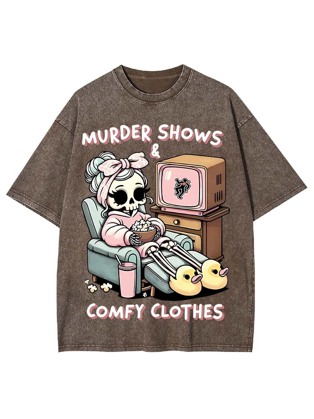 Murded Shows Comfy Clothes Washed Tshirt