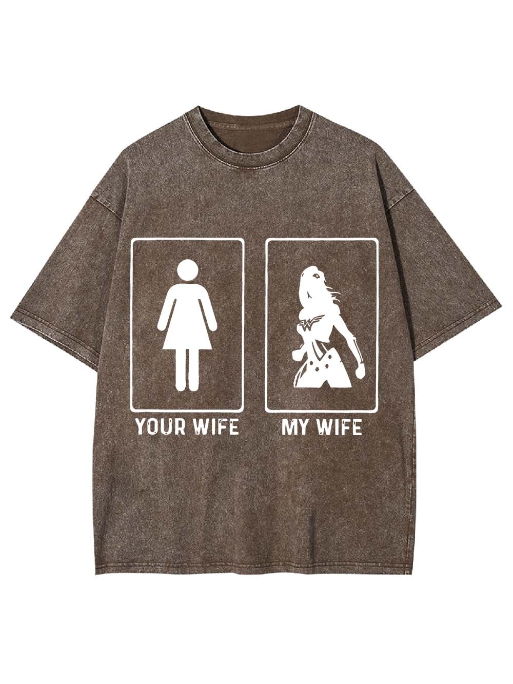 Your Wife Or My Wife Washed Tshirt