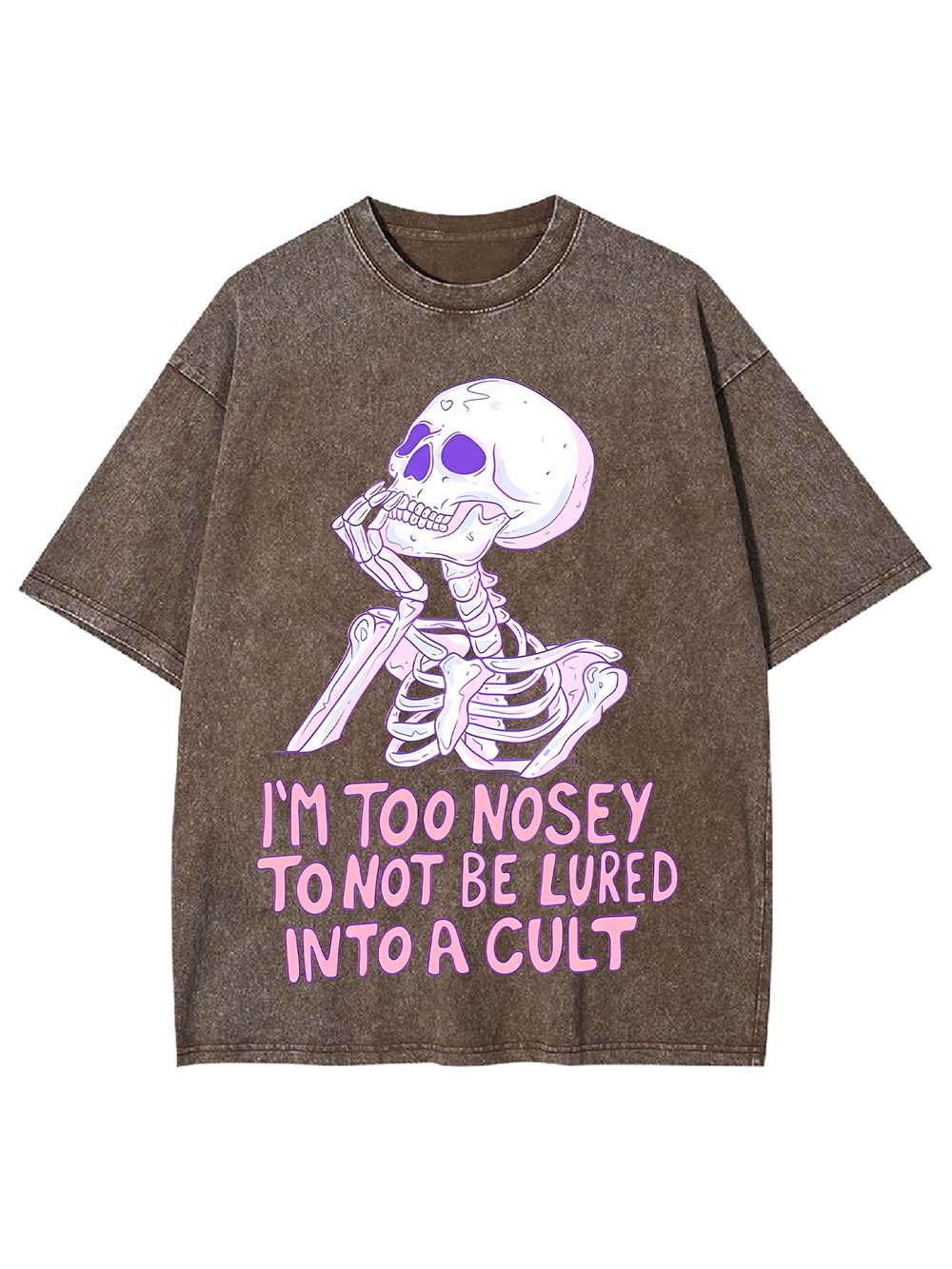 I‘m Too Nosey To Not Be Lured Into A Cult Washed Tshirt