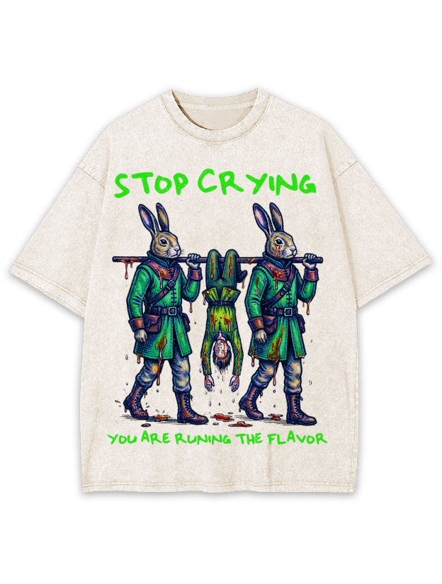 Stop Crying Washed Tshirt