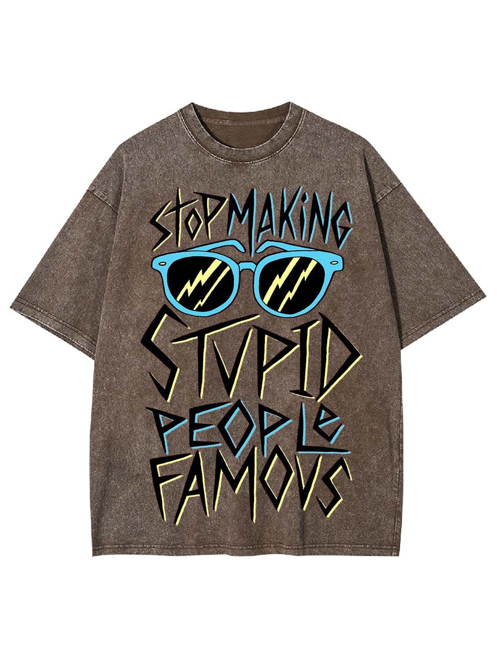 Stop Making Stvid People Famous Washed Tshirt
