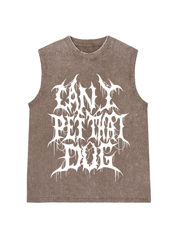 Can I Pet That Dog Washed Tank Top