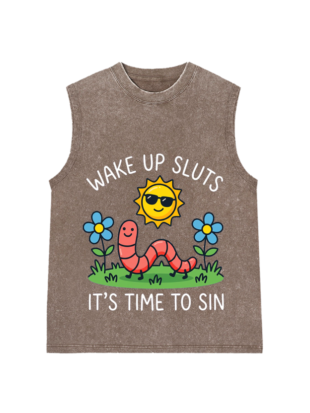 WAKE UP SLUTS IT’S TIME TO SIN Washed Tank Top