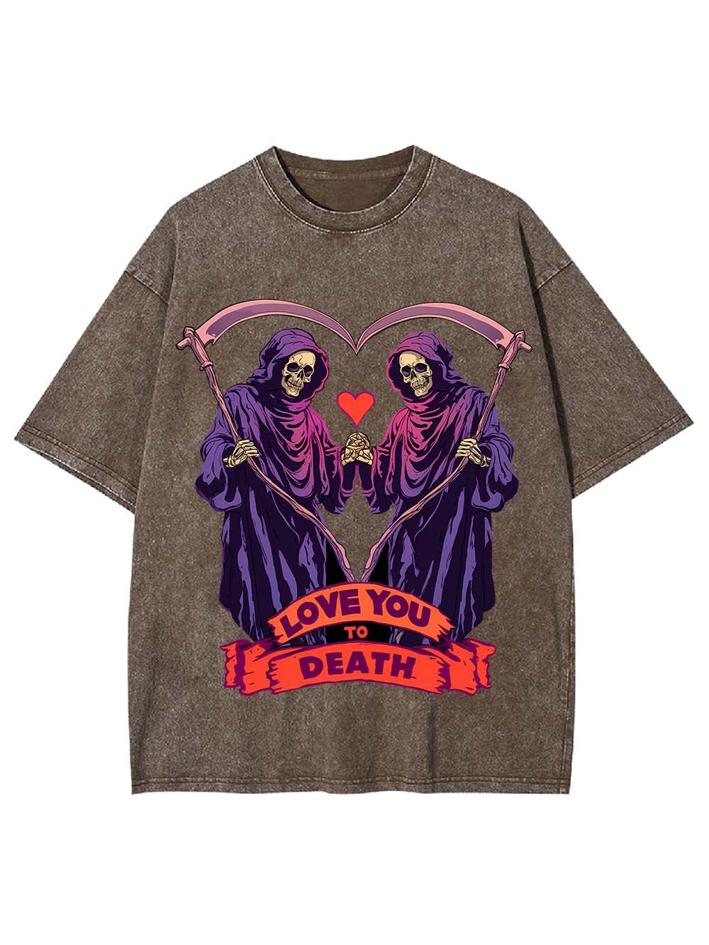 Love You To Death Washed Tshirt