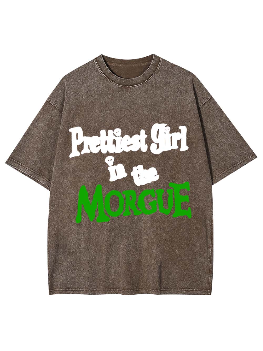 Prettiest Girl In The Morgue Washed Tshirt