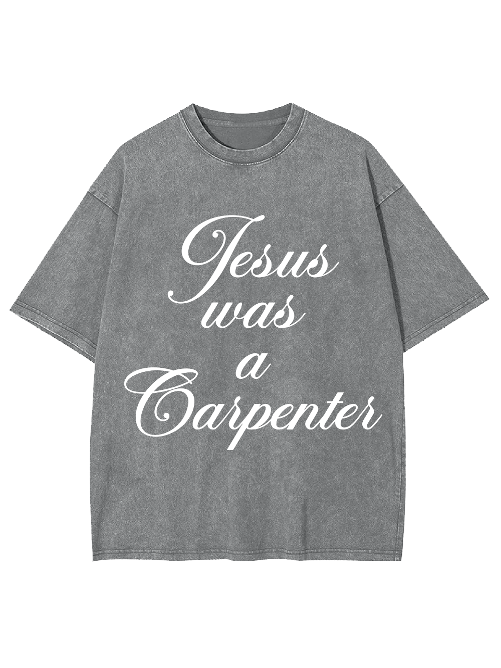 Jesus was a Carpenter Washed Tshirt