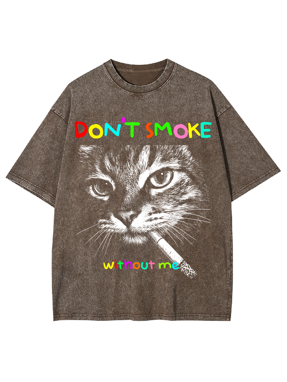 DON’T SMOKE without me Washed Tshirt