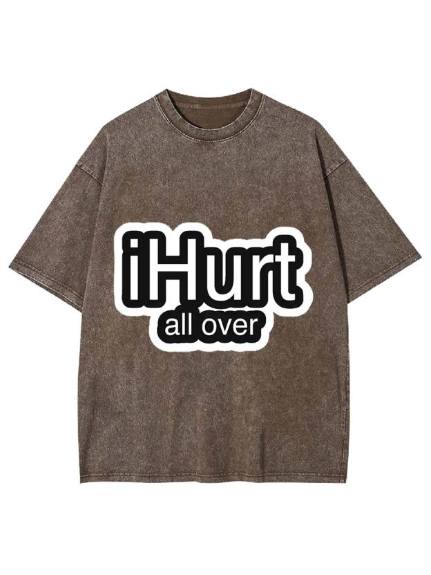 iHurt All Over Washed Tshirt
