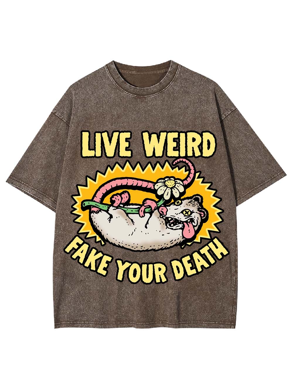 LIVE WEIRD FAKE YOUR DEATH WASHED TSHIRT