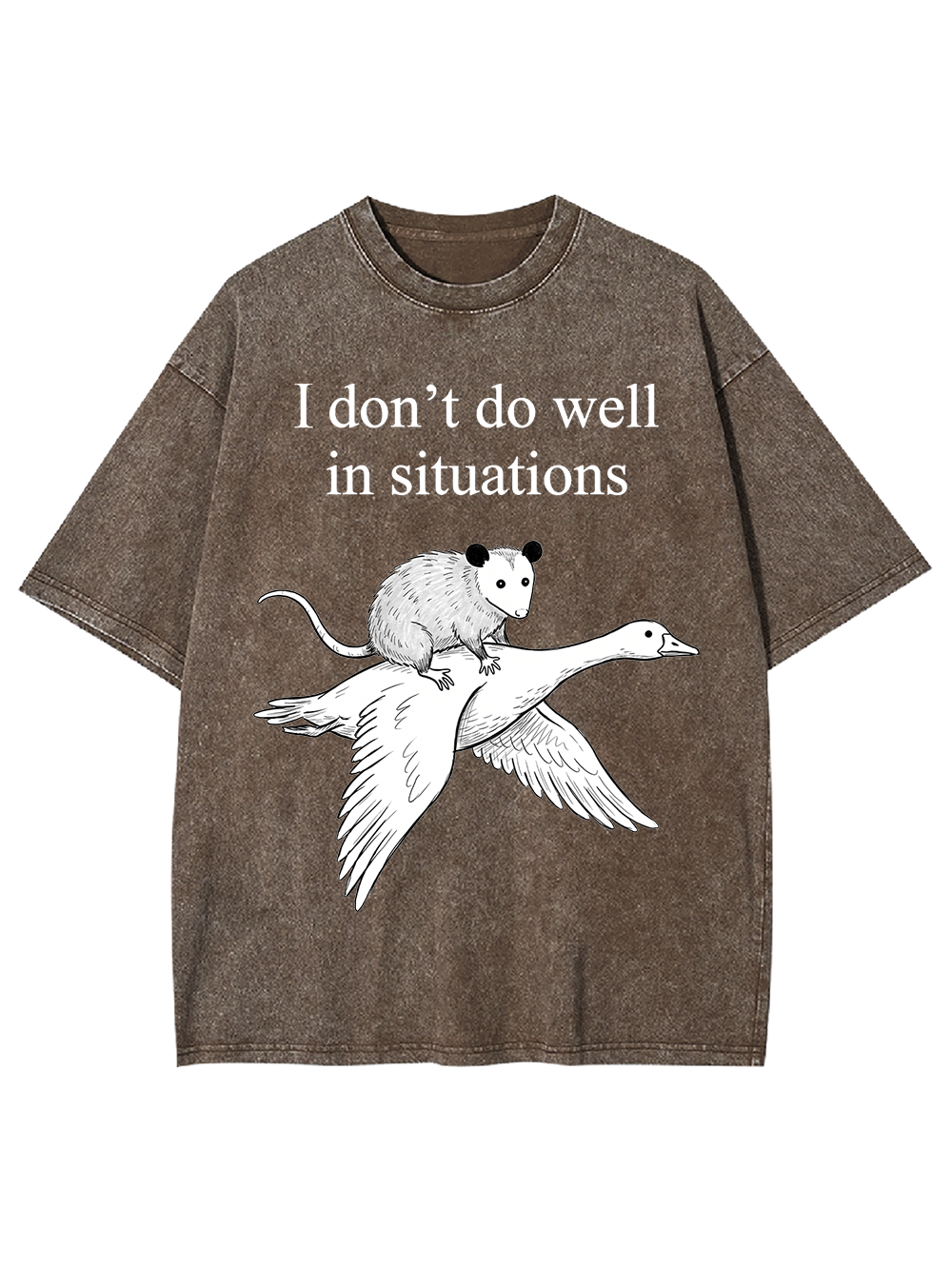 I don’t do well in situations Washed Tshirt