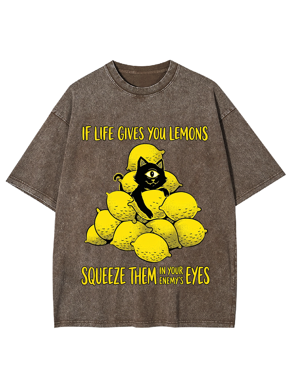 SQUEEZE THEM IN YOUR ENEMY’S EYES Washed Tshirt