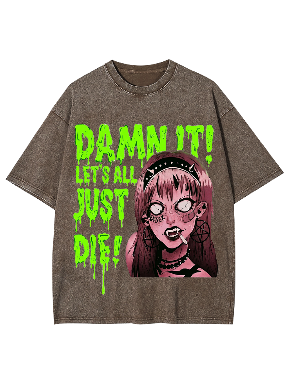 DAMN IT! LET’S ALL JUST DIE! Washed Tshirt