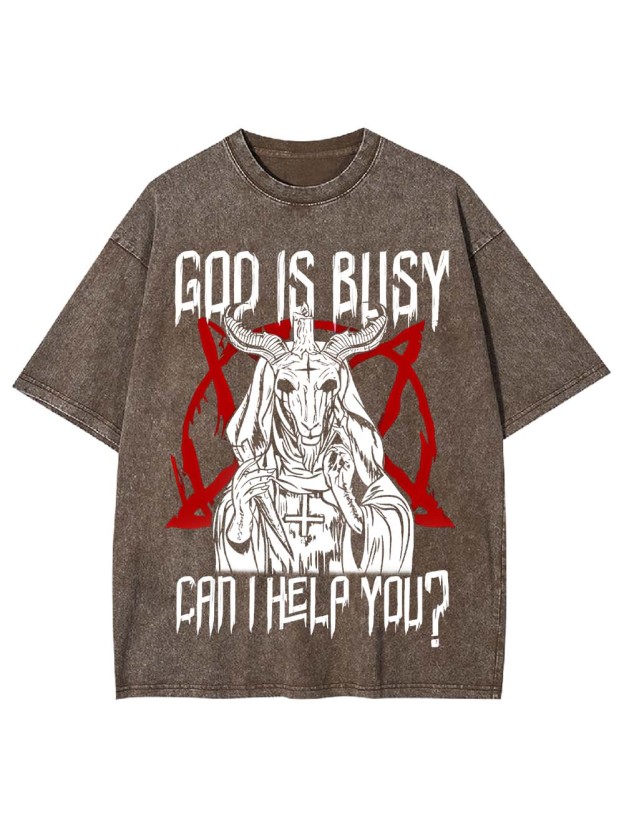 God Is Busy, Can I Help You? Washed Tshirt