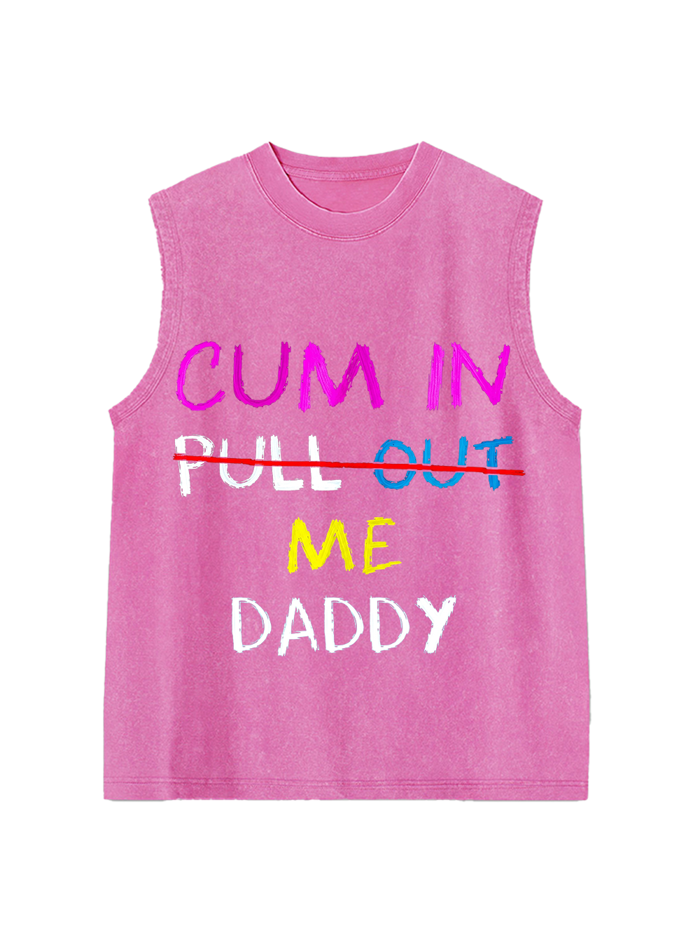 CUM IN PULL OUT ME DADDY WASHED TANK TOP