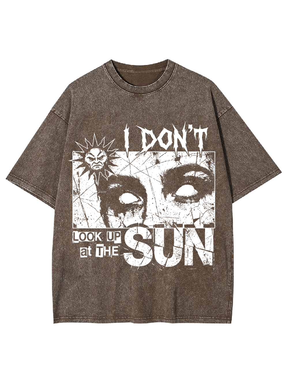 I DON’T LOOK UP AT THE SUN WASHED TSHIRT