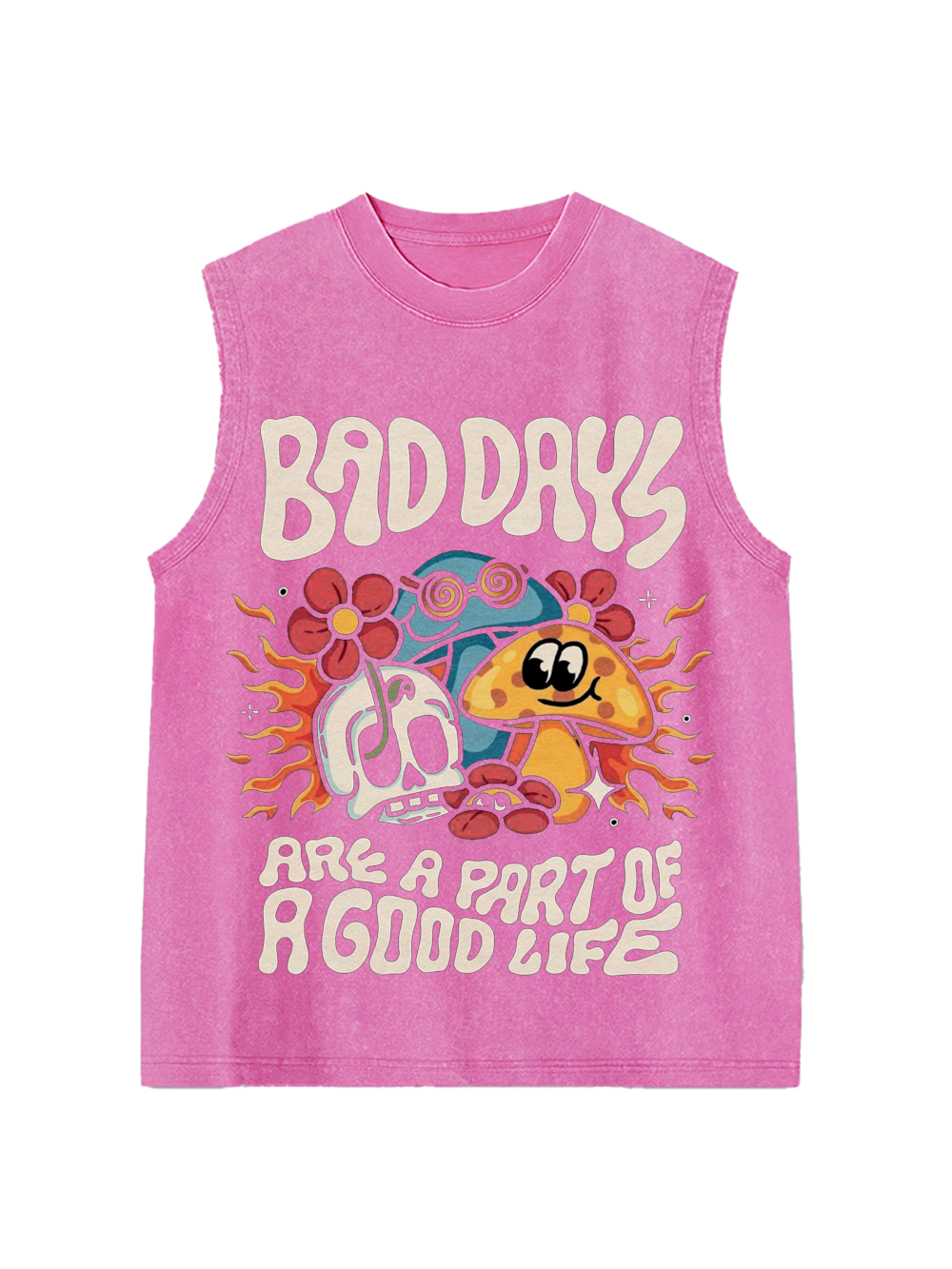 BAD DAYS ARE A PART OF A GOOD LIFE WASHED TANK TOP