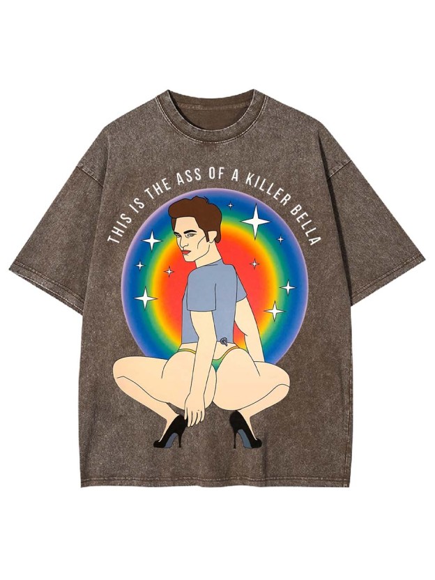 This Is The Ass Of A Killer bella Washed Tshirt