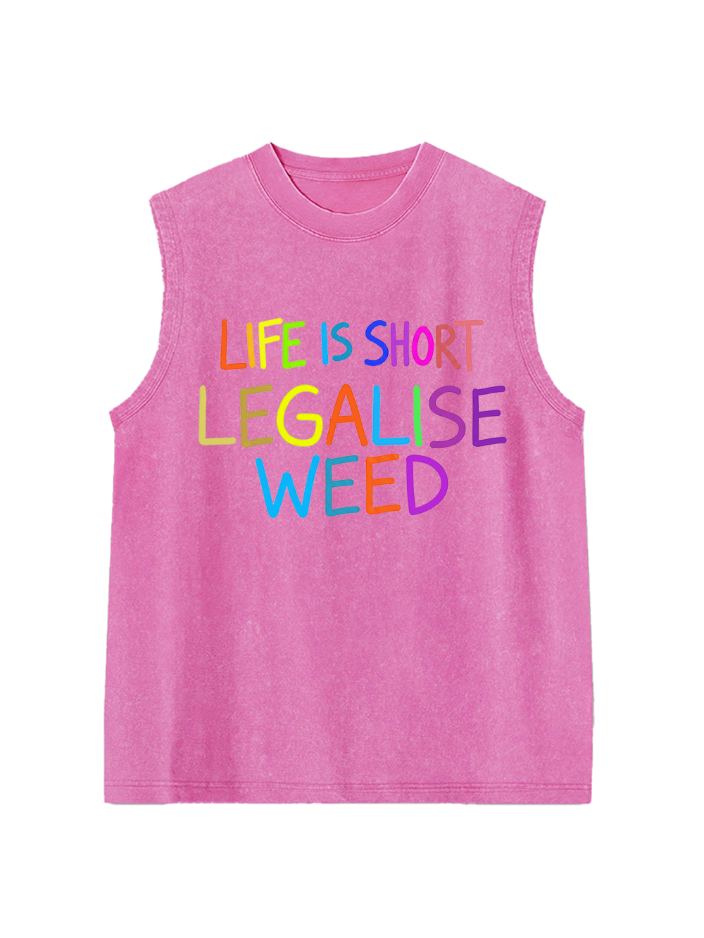 LIFE IS SHORT LEGALISE WEED WASHED TANK TOP