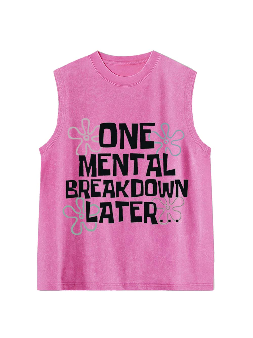 One Mental Breakdown Later Washed Tank Top