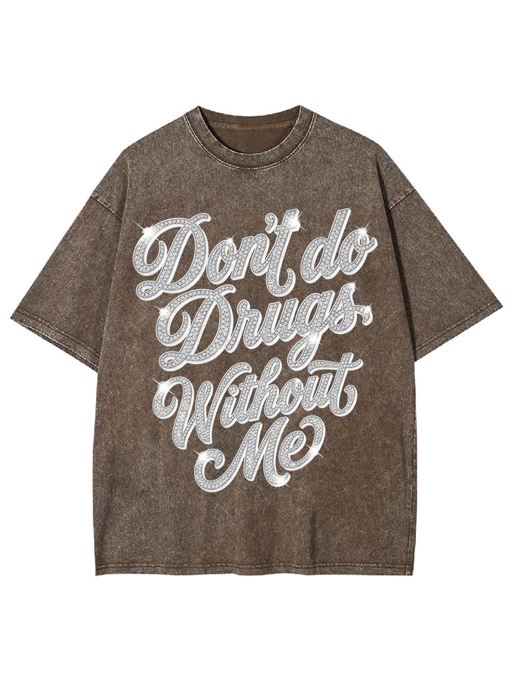 DON'T DO DRUGS WITHOUT ME WASHED TSHIRT