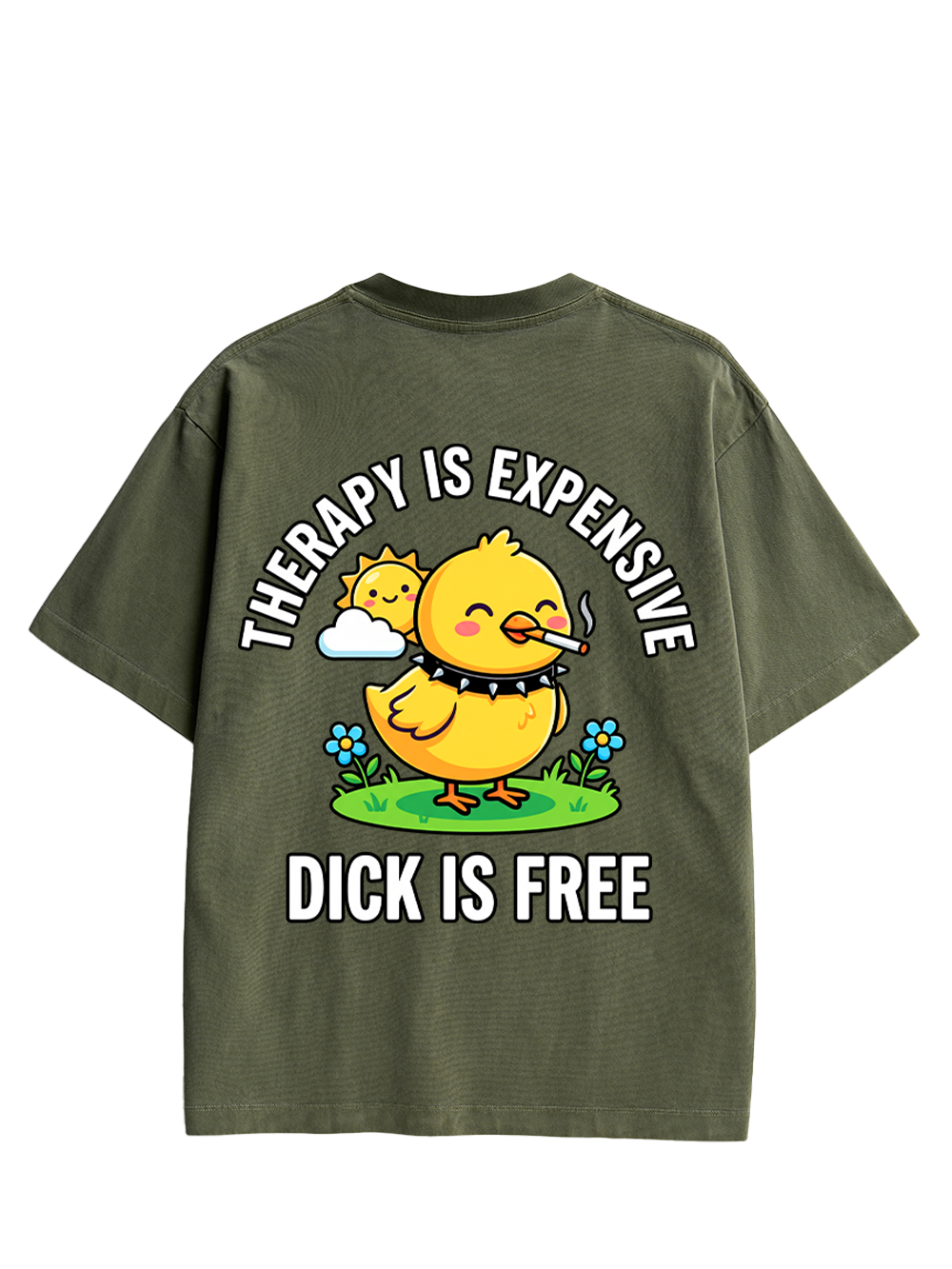 THERAPY IS EXPENSIVE DICK IS FREE AAA DOUBLE SIDED PRINT WASHED TSHIRT