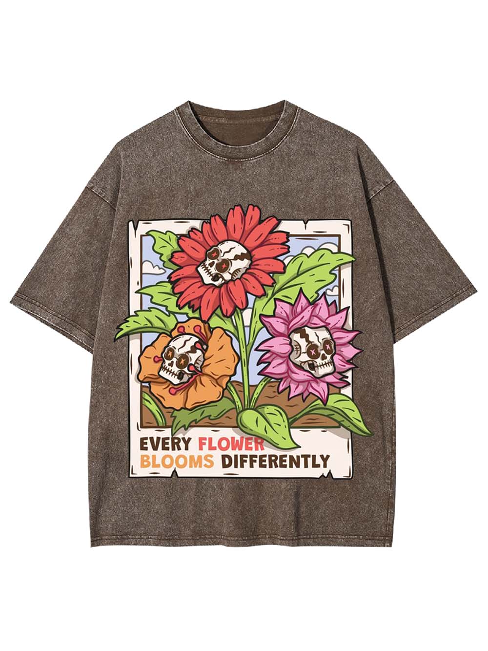 EVERY FLOWER BLOOMS DIFFERENTLY WASHED TSHIRT