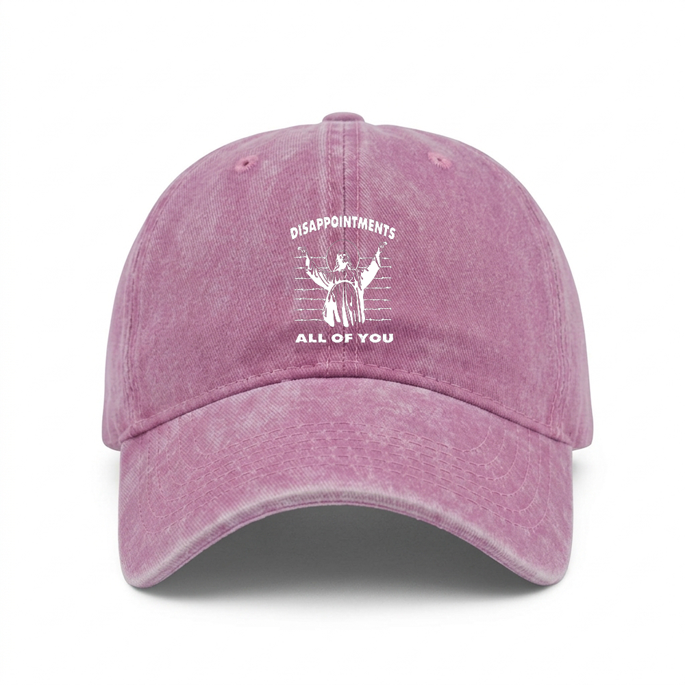 DISAPPOINTMENTS ALL OF YOU WASHED VINTAGE BASEBALL CAP