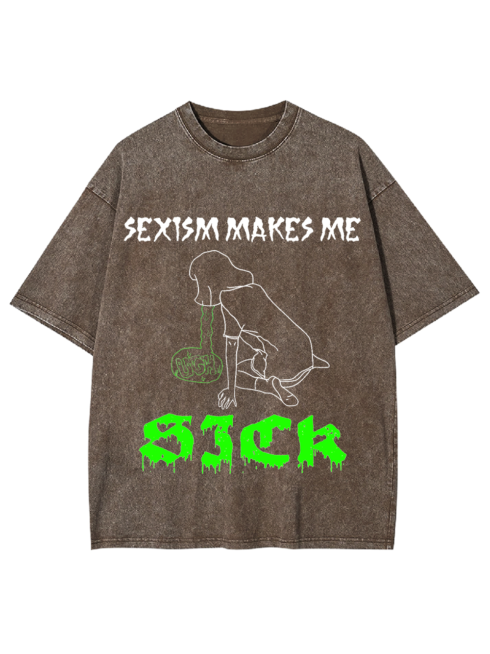 Sexism Makes Me Sick Washed Tshirt-ClassyOutlaw Sale