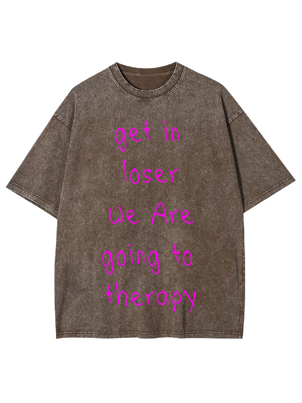 Get In Loser, We Are Going To Therapy Washed Tshirt
