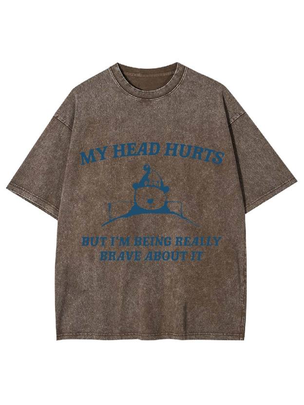 My Head Hurts Washed Tshirt